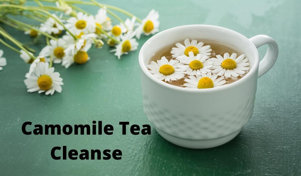 Camomile Tea Cleanse