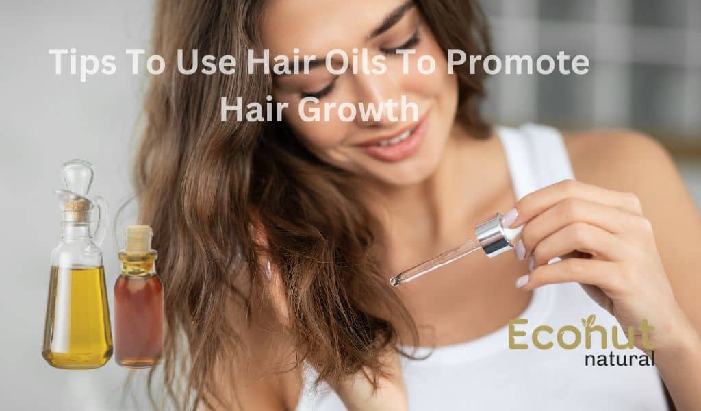 Tips To Use Hair Oils