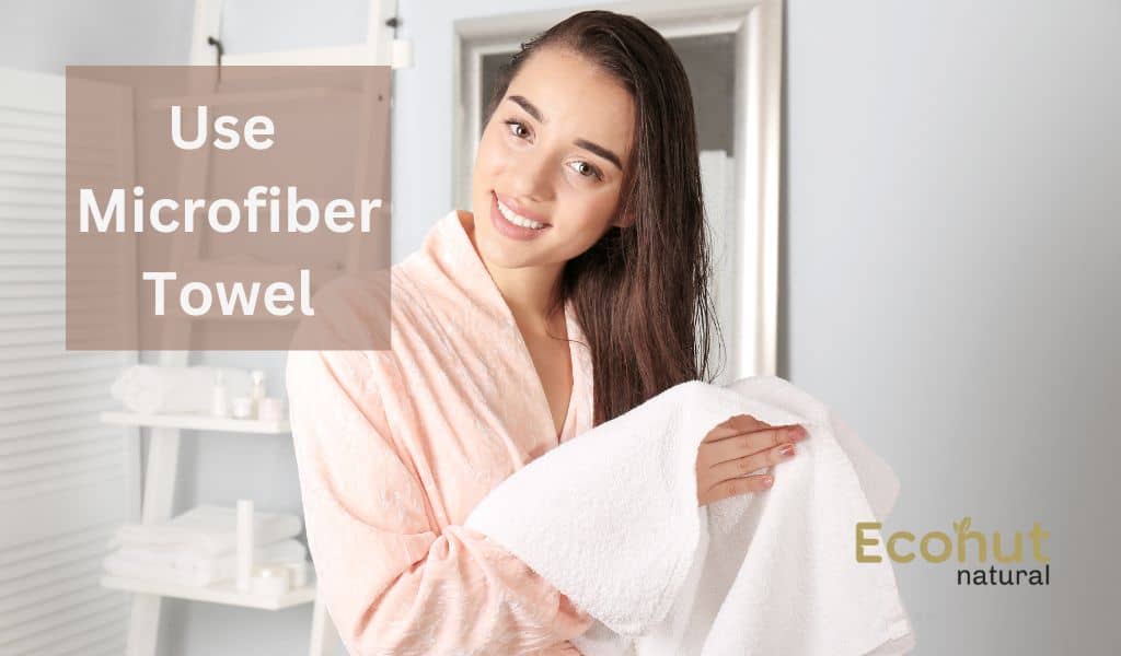 Use Microfiber Towel